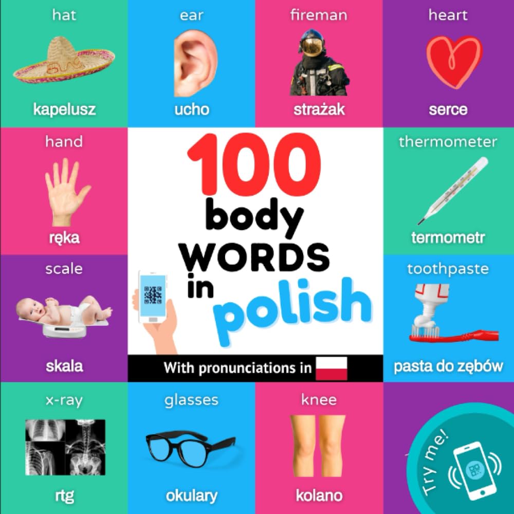100 body words in polish: Bilingual picture book for kids: english / polish with pronunciations (Learn polish)