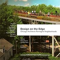 Design on the Edge: Chicago Architects Reimagine Neighborhoods 0962056251 Book Cover