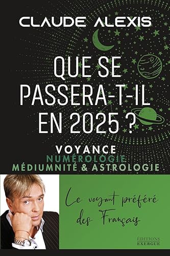 Que se passera-t-il en 2025? - Voyance numérologie médiumnité &amp; astrologie