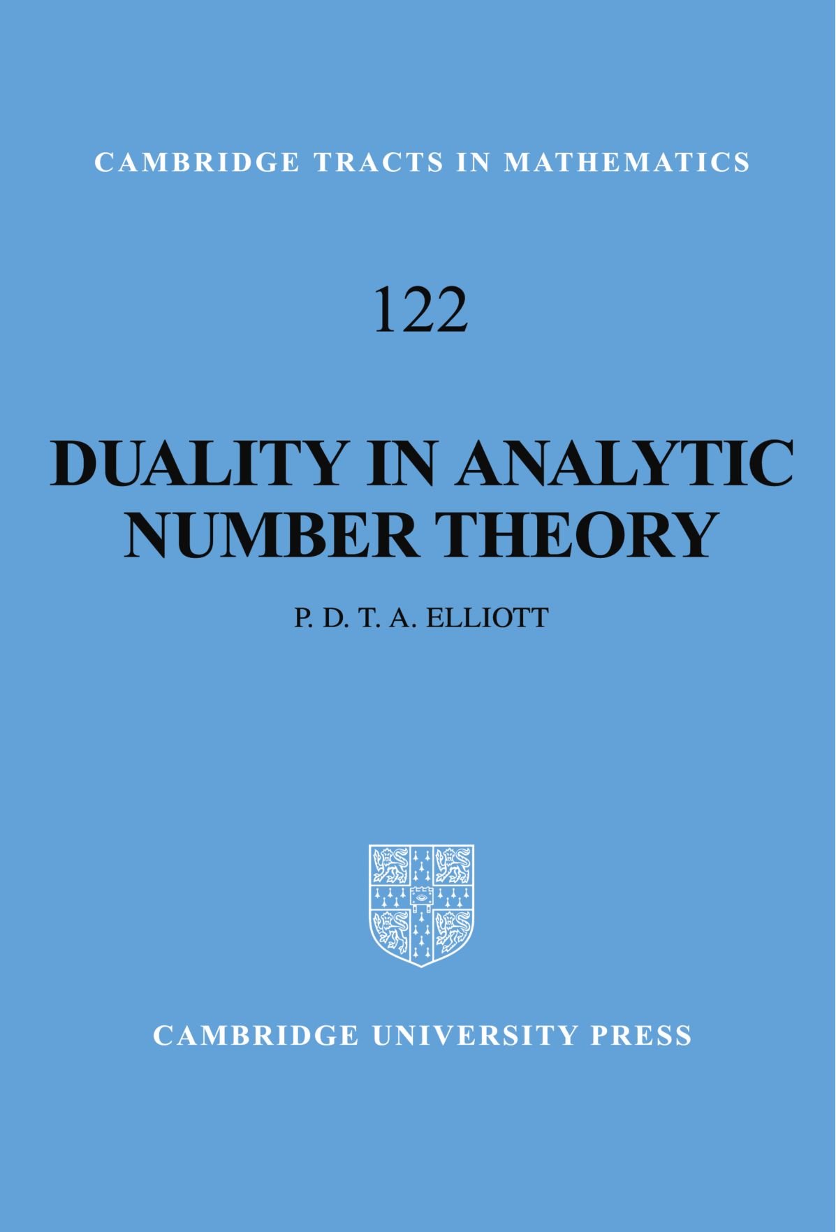 Duality in Analytic Number Theory (Cambridge Tracts in Mathematics): 122 (Cambridge Tracts in Mathematics, Series Number 122)
