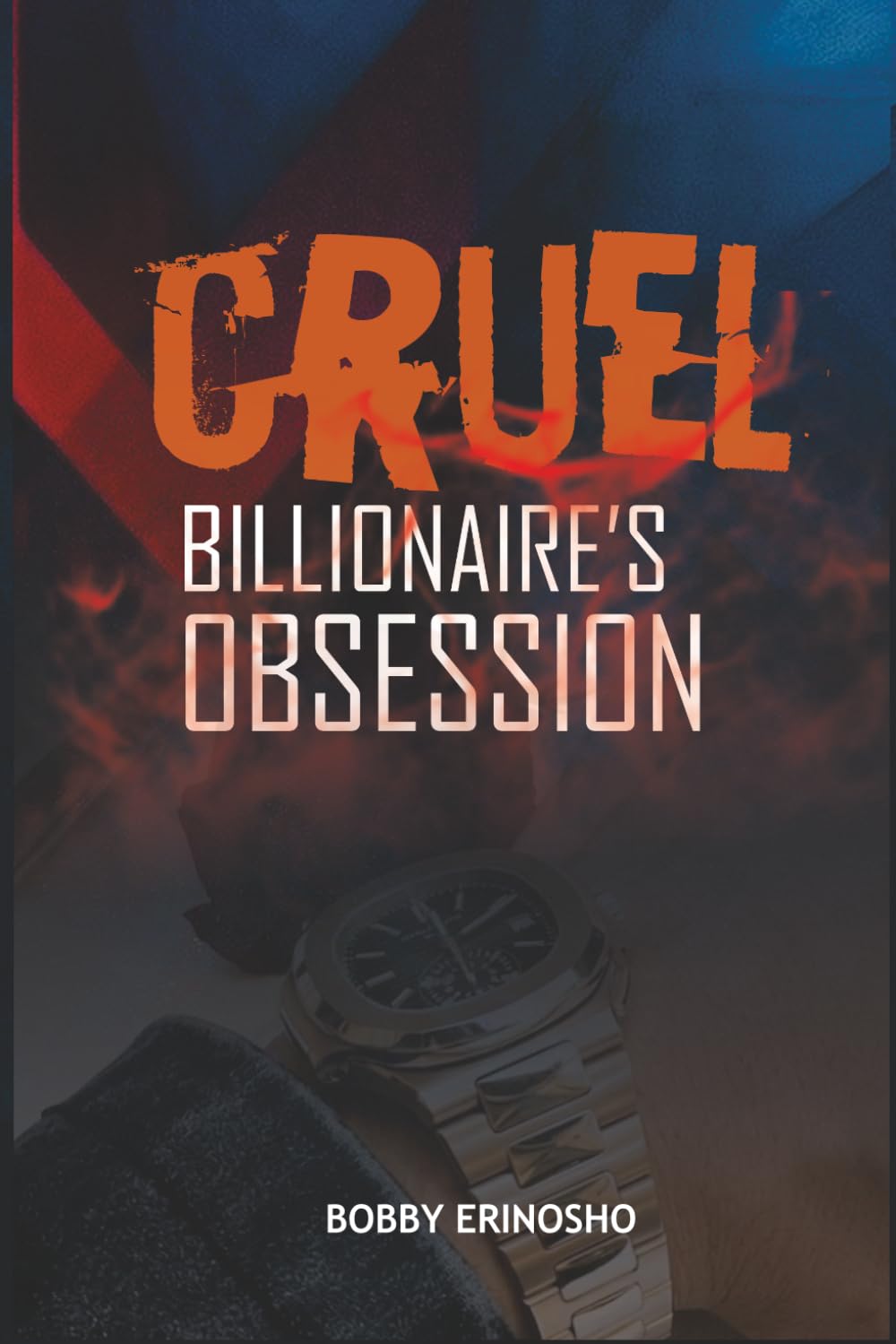 Cruel Billionaire’s Obsession