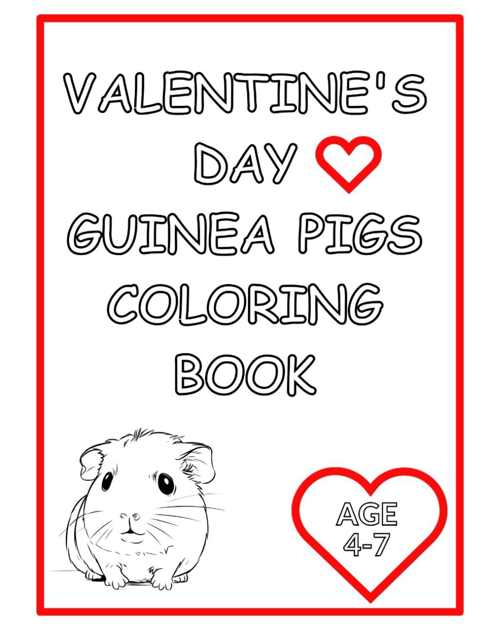 Valentine's Day Guinea Pigs Coloring Book: Valentine's Day Guinea Pigs Coloring Book