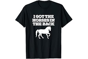 I Got The Horses In The Back T-Shirt