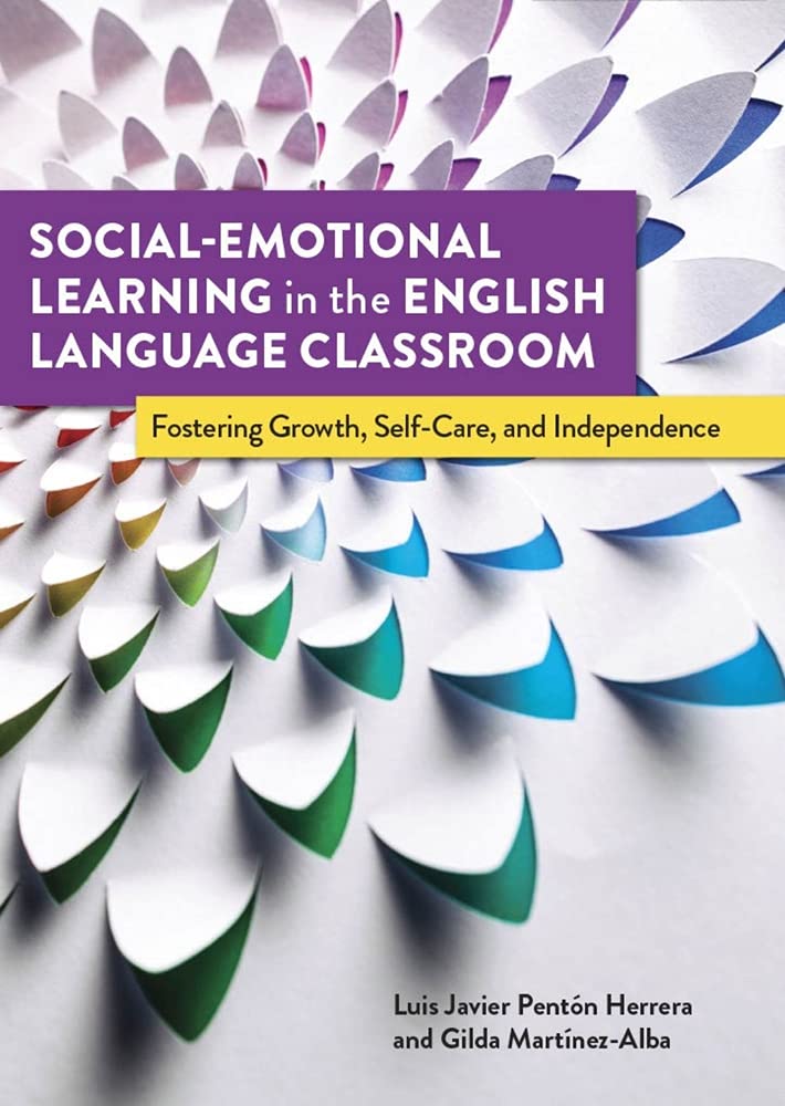 Buy Social-Emotional Learning in the English Language Classroom: Fostering Growth, Self-Care, and Independence — BookShops.in