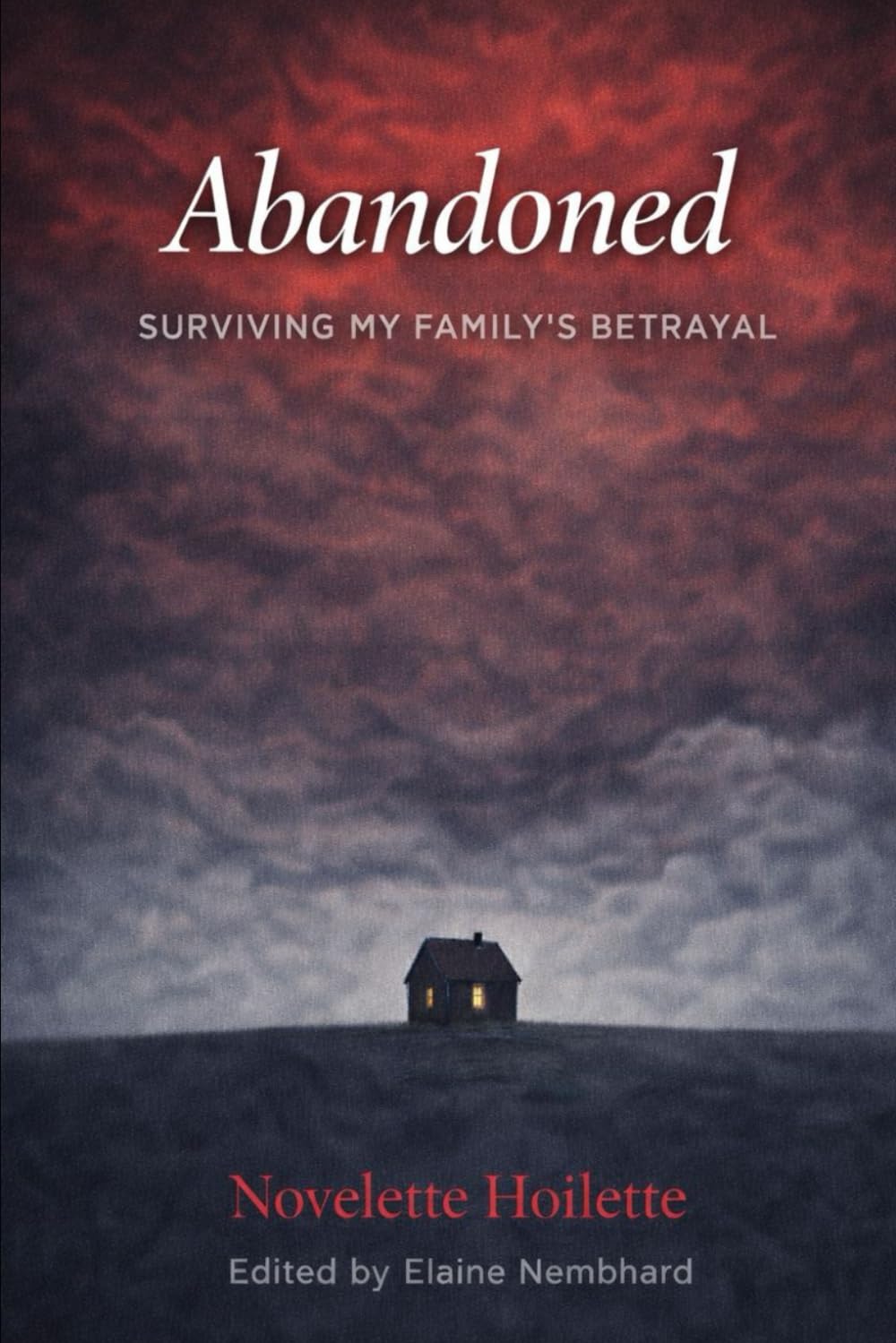 Abandoned: Surviving My Family's Betrayal