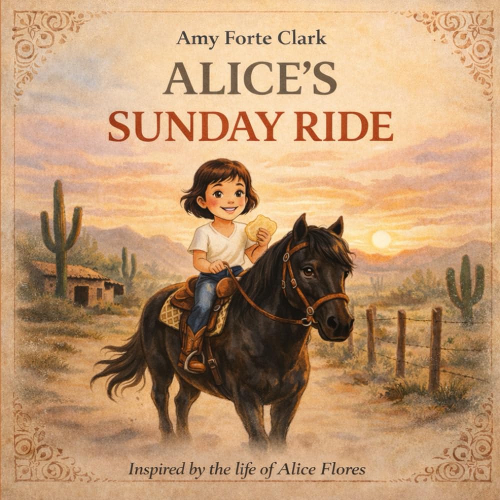 Alice's Sunday Ride (Little Legends Series by Amy Forte Clark)