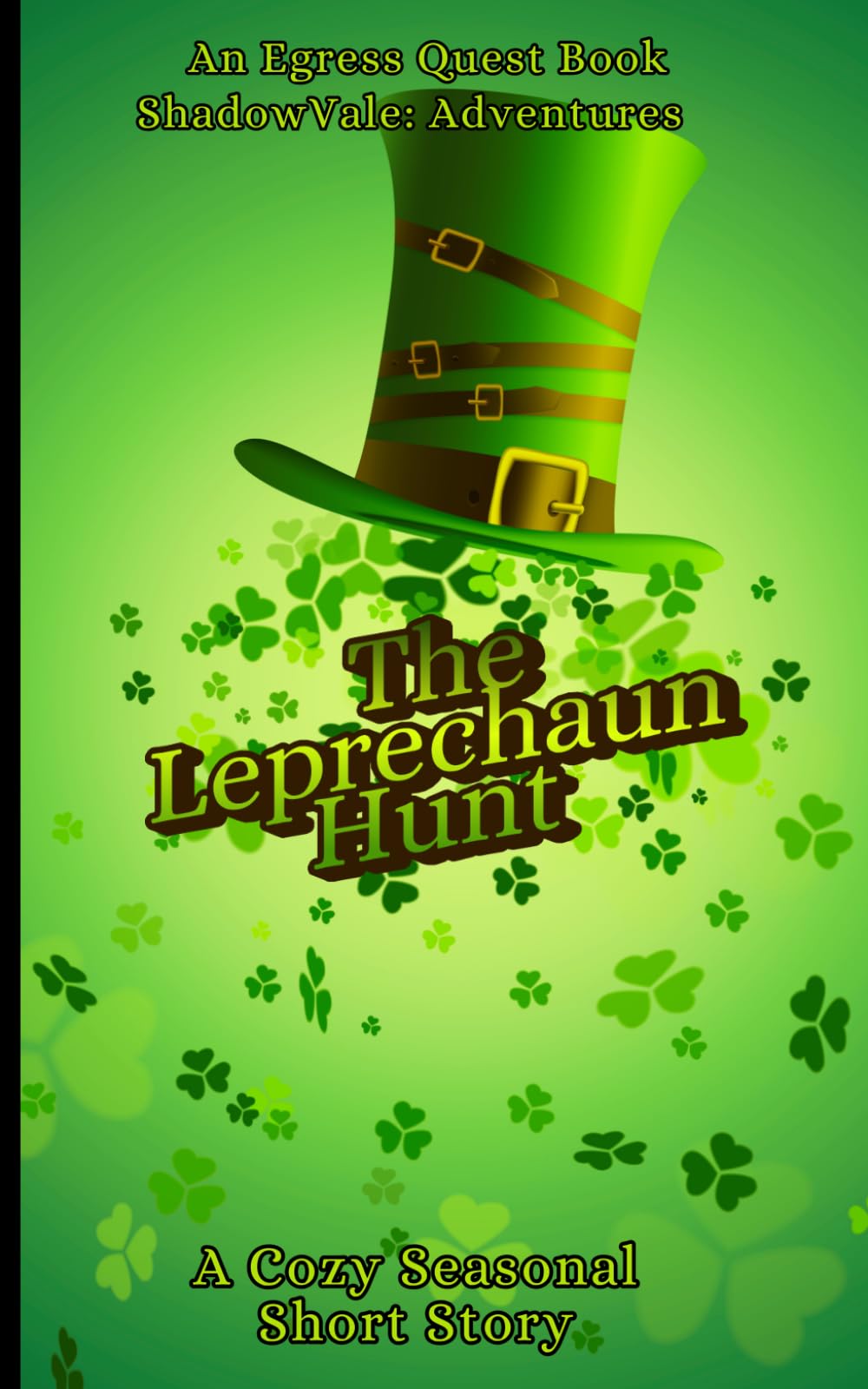 The Leprechaun’s Hunt: A Cozy Seasonal Short Story for Kids (ShadowVale: Adventures)