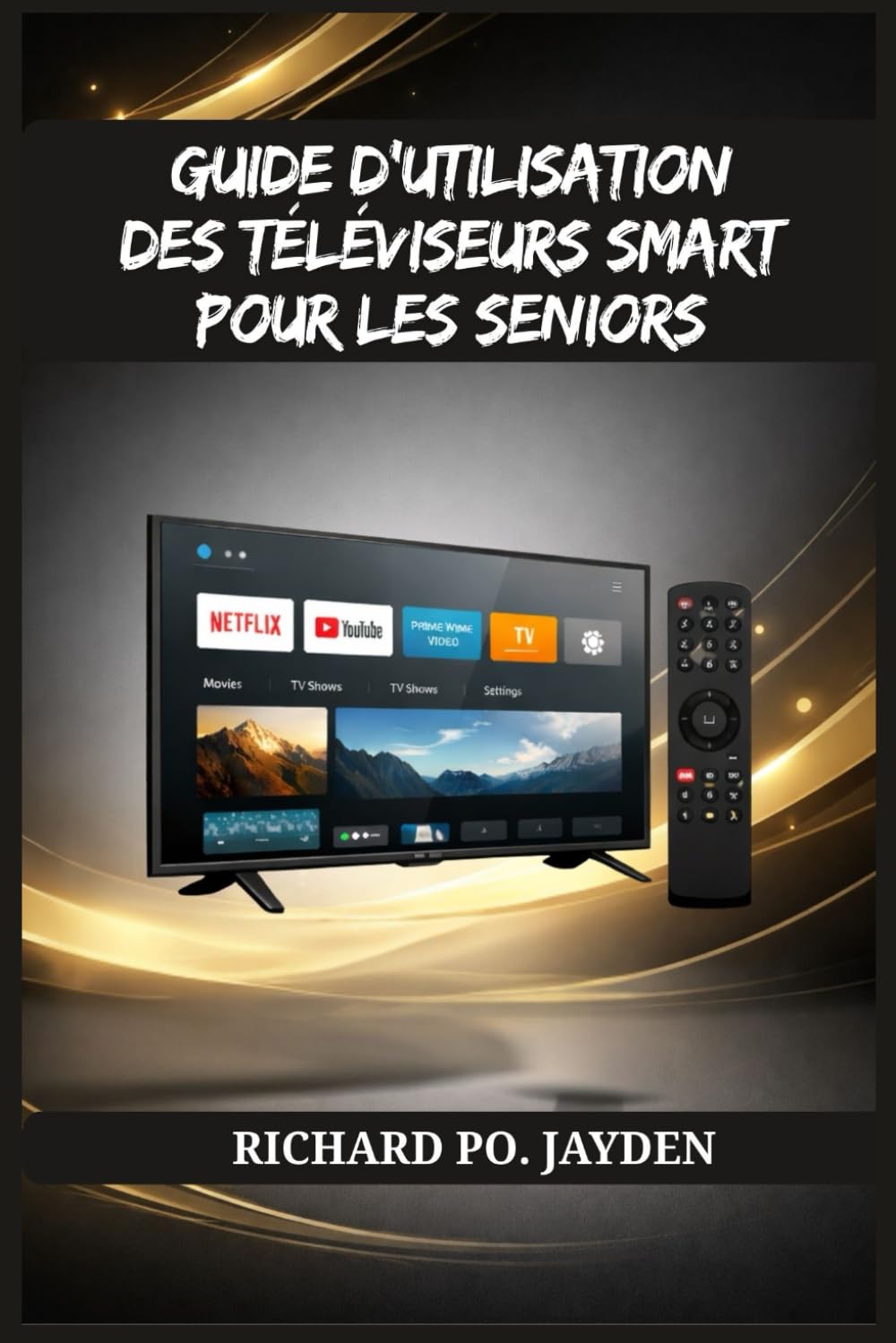 GUIDE D'UTILISATION DES TÉLÉVISEURS SMART POUR LES SENIORS