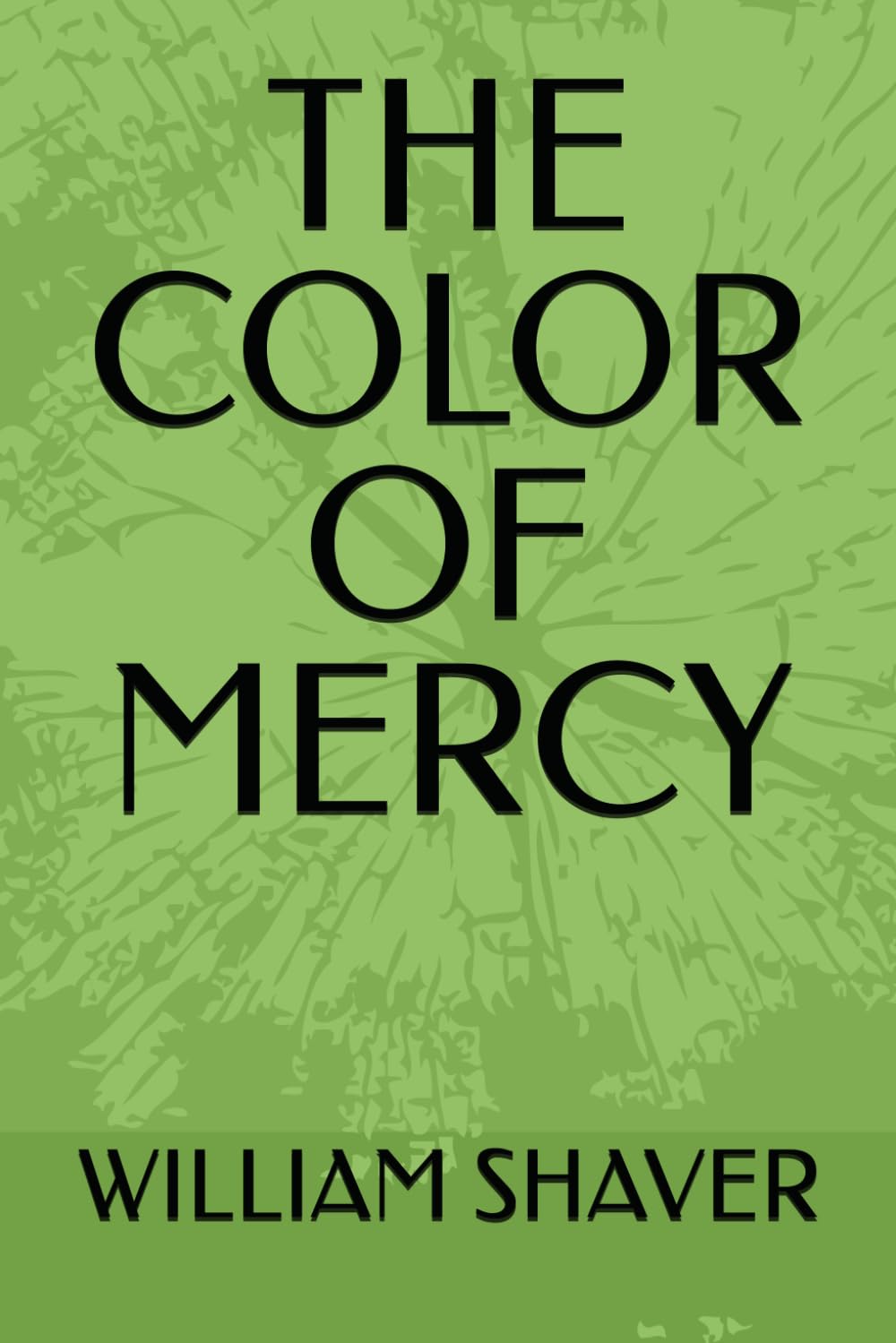THE COLOR OF MERCY (THE COLOR OF MERCY, THE COLOR OF DREAMS, THE COLOR OF TIME)