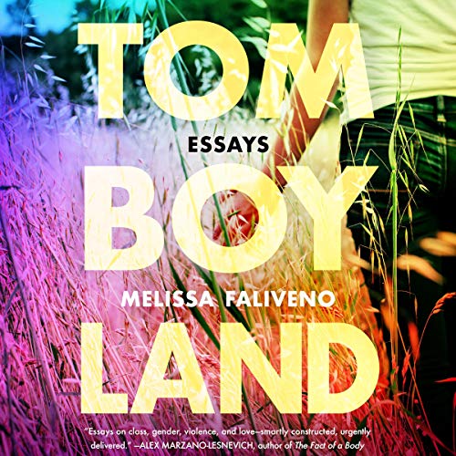 Tomboyland by Melissa Faliveno, Joey Soloway - introduction episode artwork
