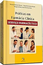 Práticas em Farmácia Clínica - Serviço Farmacêutico - 1ª Edição 2025