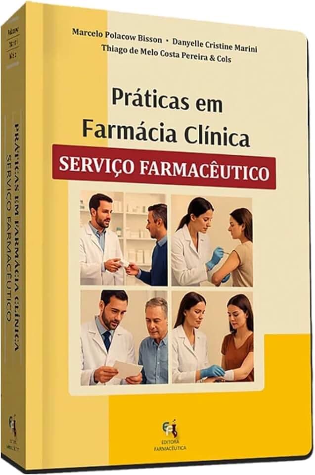 Práticas em Farmácia Clínica - Serviço Farmacêutico - 1ª Edição 2025