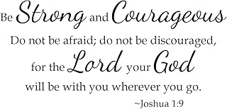Newclew Be Strong and Courageous do not be Afraid for The Lord Your god Will be with You Wherever You go Joshua 1:9. Wall Vinyl Sticker DÃ©cor Decal Bible Prayer (22Wx11H, Black)
