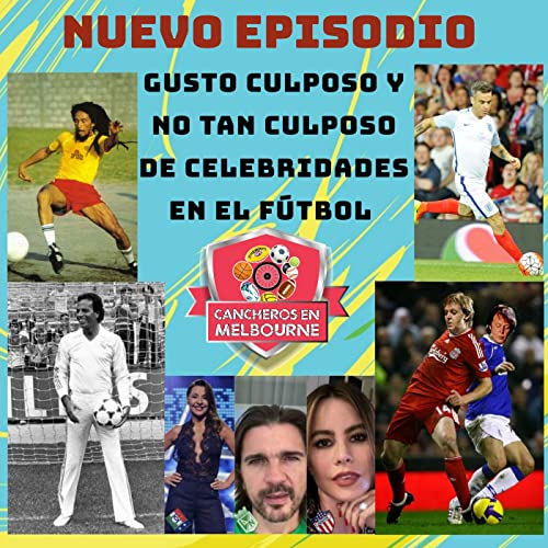 Gusto culposo y no tan culposo de celebridades en el f&uacute;tbol