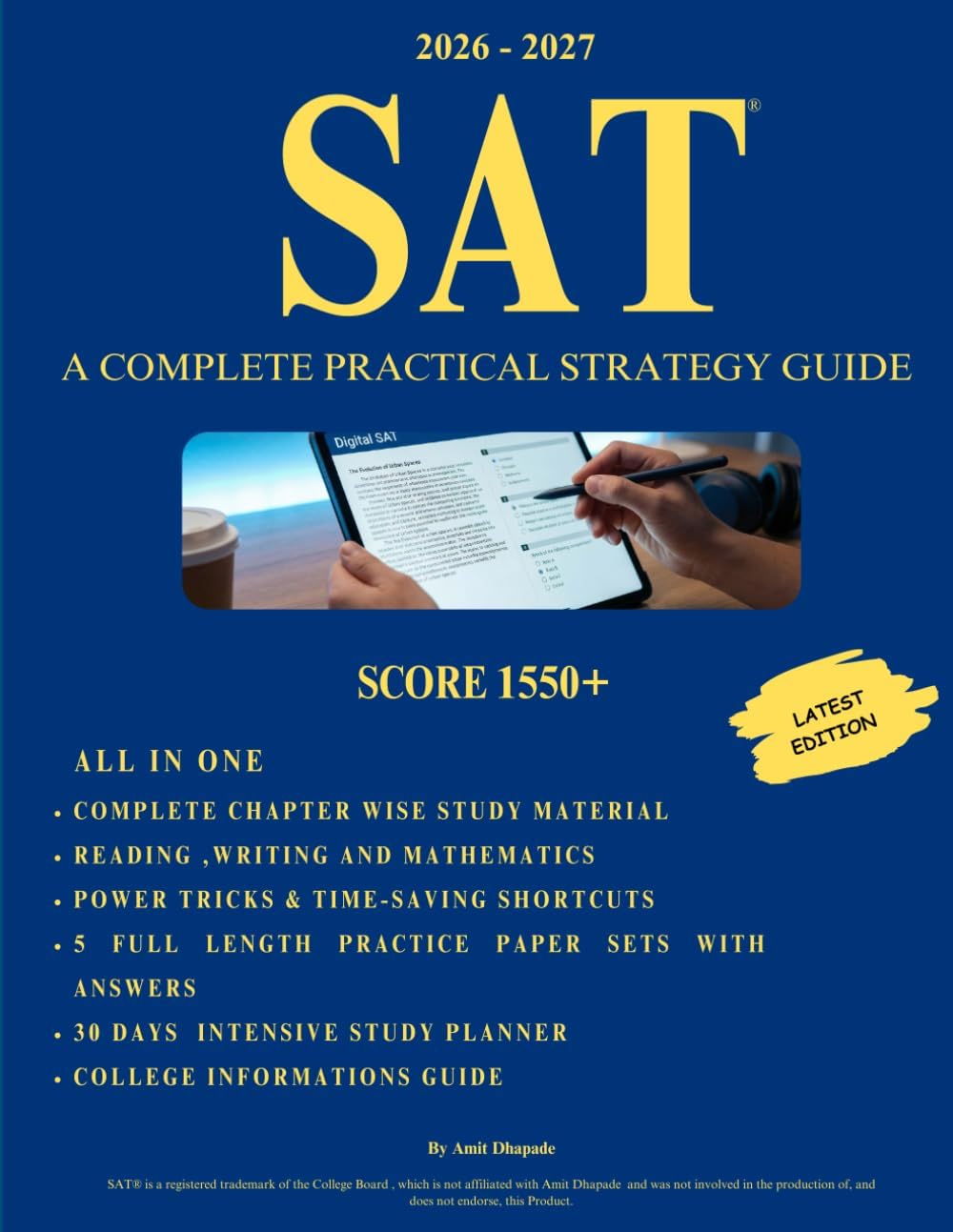 DIGITAL SAT GUIDE: The Complete & Exam Aligned Study Guide to Prepare for the Digital SAT®. Full-Length Practice Tests , 30 Days Planner and college Information guide with Scholarship idea.