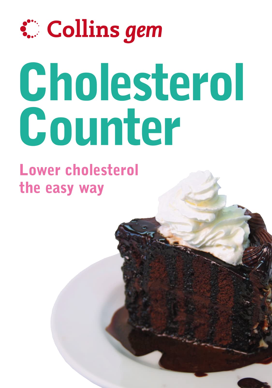 Buy Cholesterol Counter: Lower Cholesterol the Easy Way (Collins Gem) — BookShops.in