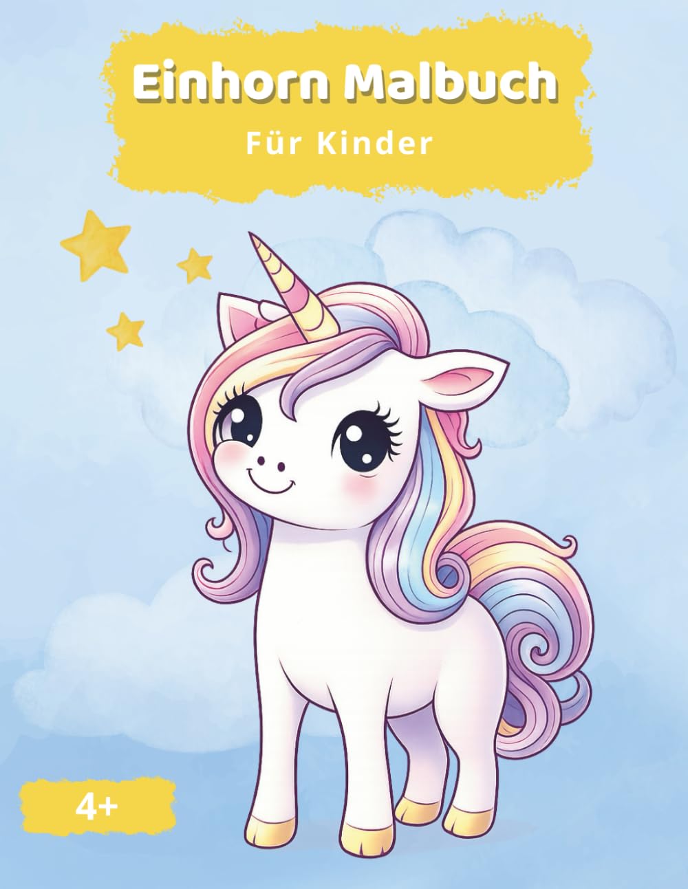 Einhorn Malbuch für Kinder ab 4 Jahren: Mehr als 50 liebevolle Malseiten mit Einhörnern (Geschenkidee · Großformat)