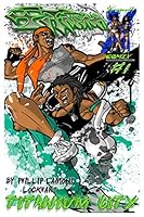 Titanium issue #1: Titanium City [Colored] 0998750603 Book Cover
