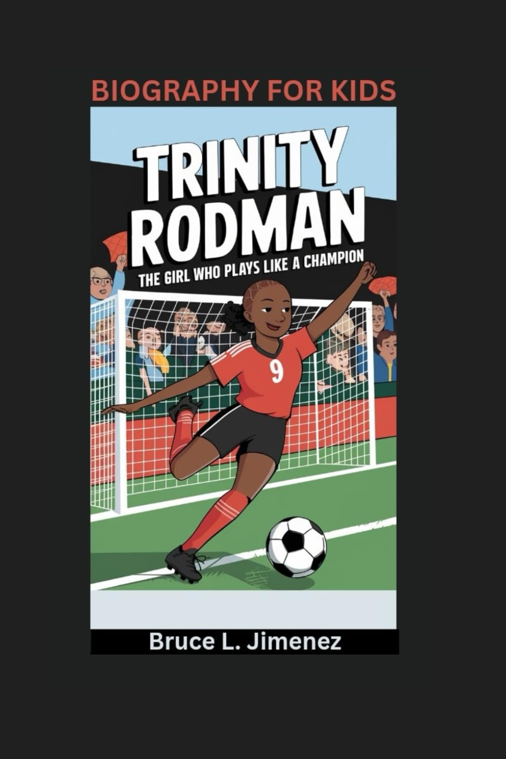 TRINITY RODMAN: The Girl Who Plays Like a Champion- Biography for kids