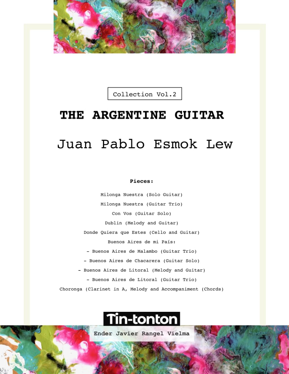 The Argentine Guitar Vol. II - Juan Pablo Esmok Lew: Pieces for Guitar Ensemble, Solo Guitar, Guitar and Cello, and Guitar and Melody (Flexible Instrumentation)