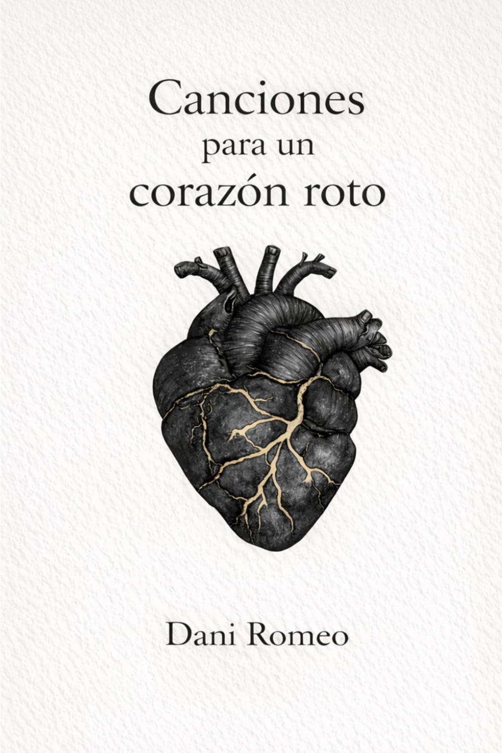 Canciones para un corazón roto: Una historia real de amor, música y reconstrucción