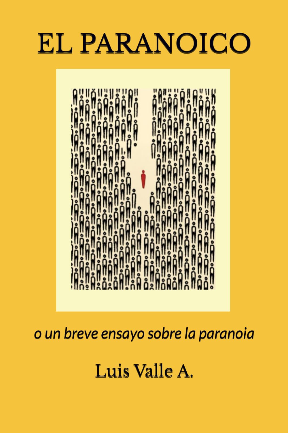 EL PARANOICO: o un breve ensayo sobre la paranoia