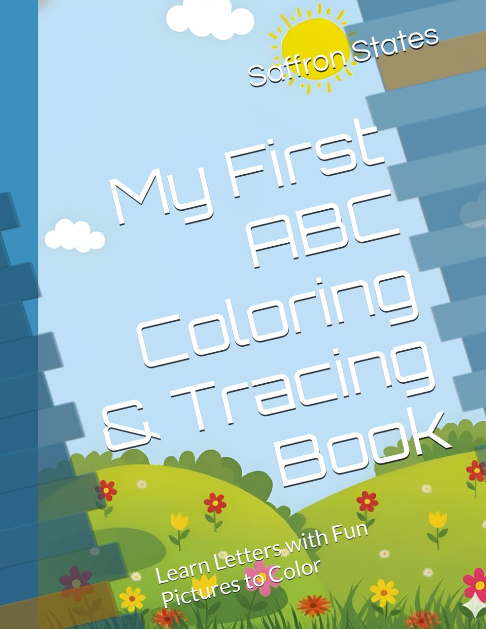 My First ABC Coloring & Tracing Book: Learn Letters with Fun Pictures to Color