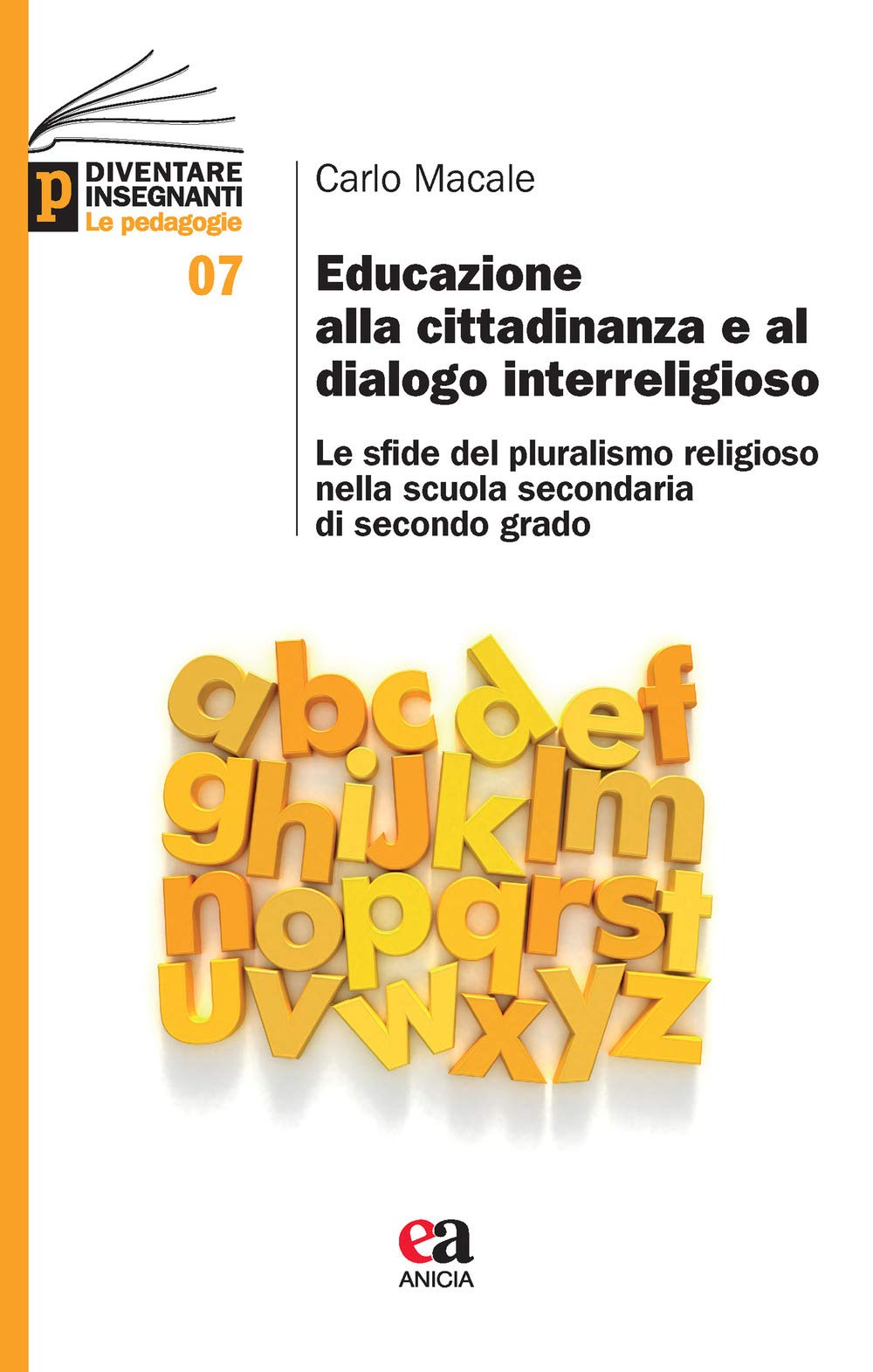 Educazione Alla Cittadinanza E Al Dialogo Interreligioso. Le Sfide Del Pluralismo Religioso Nella Scuola Secondaria Di Secondo Grado - 4