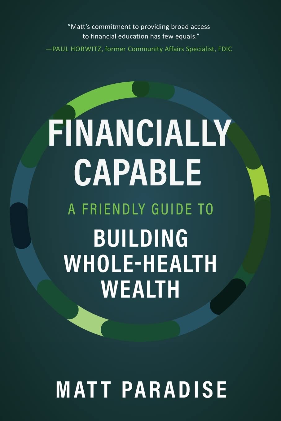 Financially Capable: A Friendly Guide to Building Whole-Health Wealth Paperback – 16 May 2023