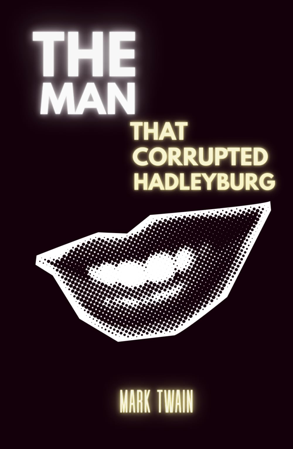 The Man That Corrupted Hadleyburg