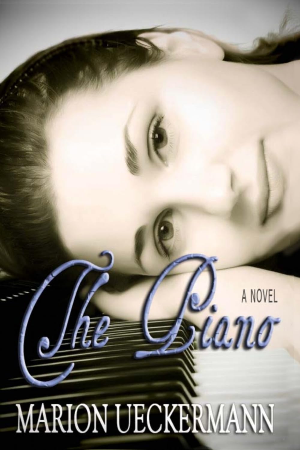 The Piano: A novel of romance, mystery, & faith in South Africa & Germany