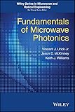 Fundamentals of Microwave Photonics (Wiley Series in Microwave and Optical Engineering)
