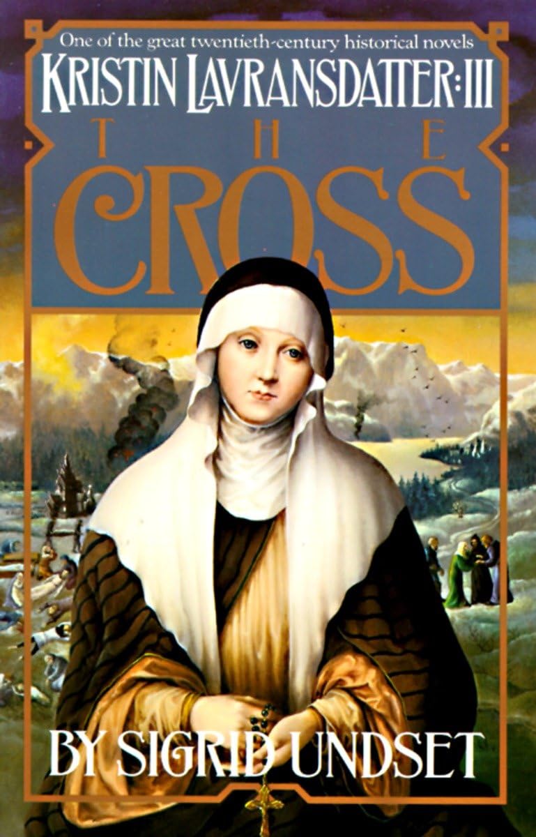 The Cross (Kristin Lavransdatter, Vol. 3)