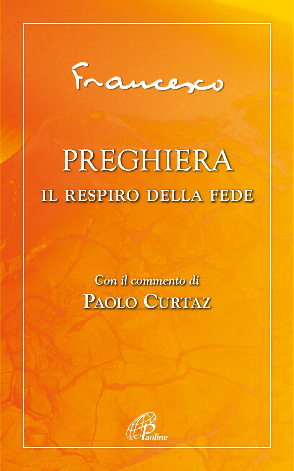 Preghiera. Il Respiro Della Fede - 4