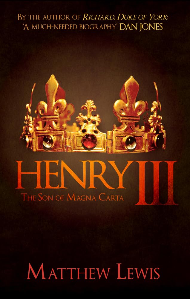 Henry III The Son of Magna Carta by Matthew Lewis (Paperback Book)