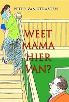 Weet mama hiervan? 9061699398 Book Cover