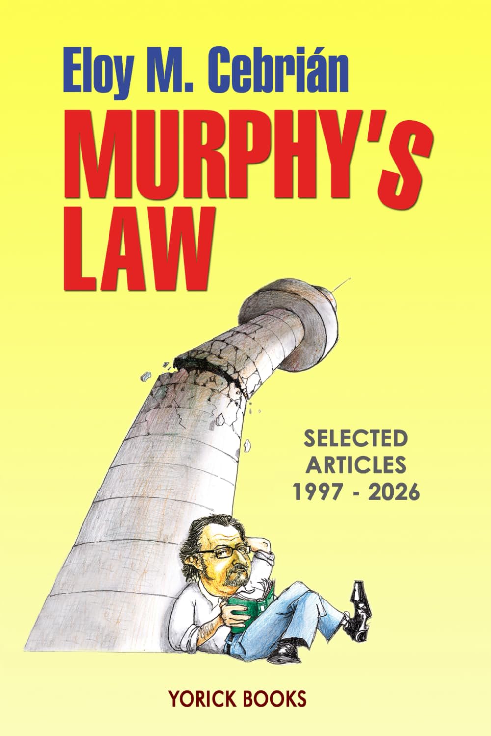 Murphy's Law: Selected Articles (1997-2026) (La Ley de Murphy: artículos)