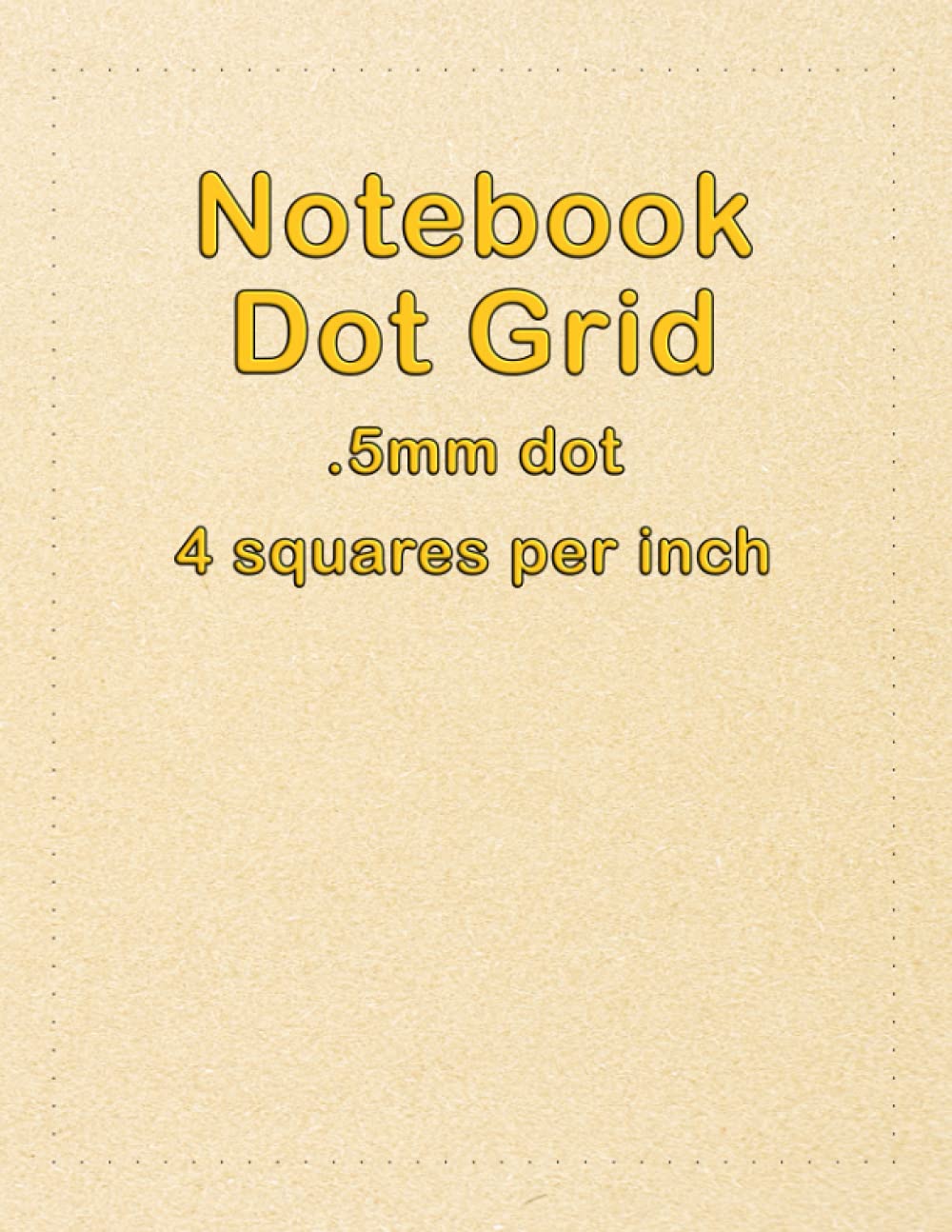 Notebook Dot Grid Outline .5mm Dot Size 4 Squares Per Inch: Glossy finish cover, 120 pages, 8.5" X 11", 4 squares per inch, .5mm dot size.