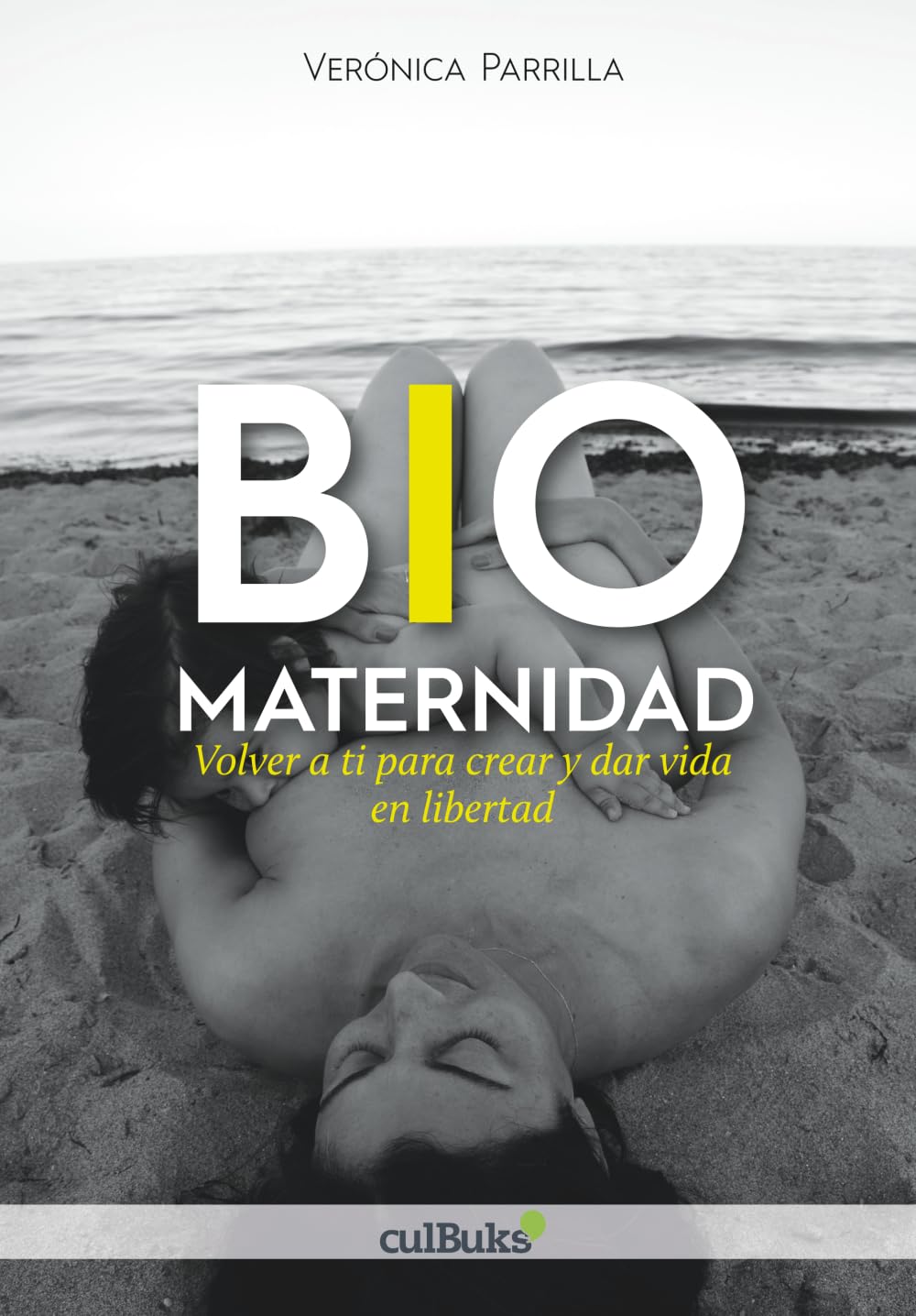 BIOMATERNIDAD: Volver a ti para crear y dar vida en libertad