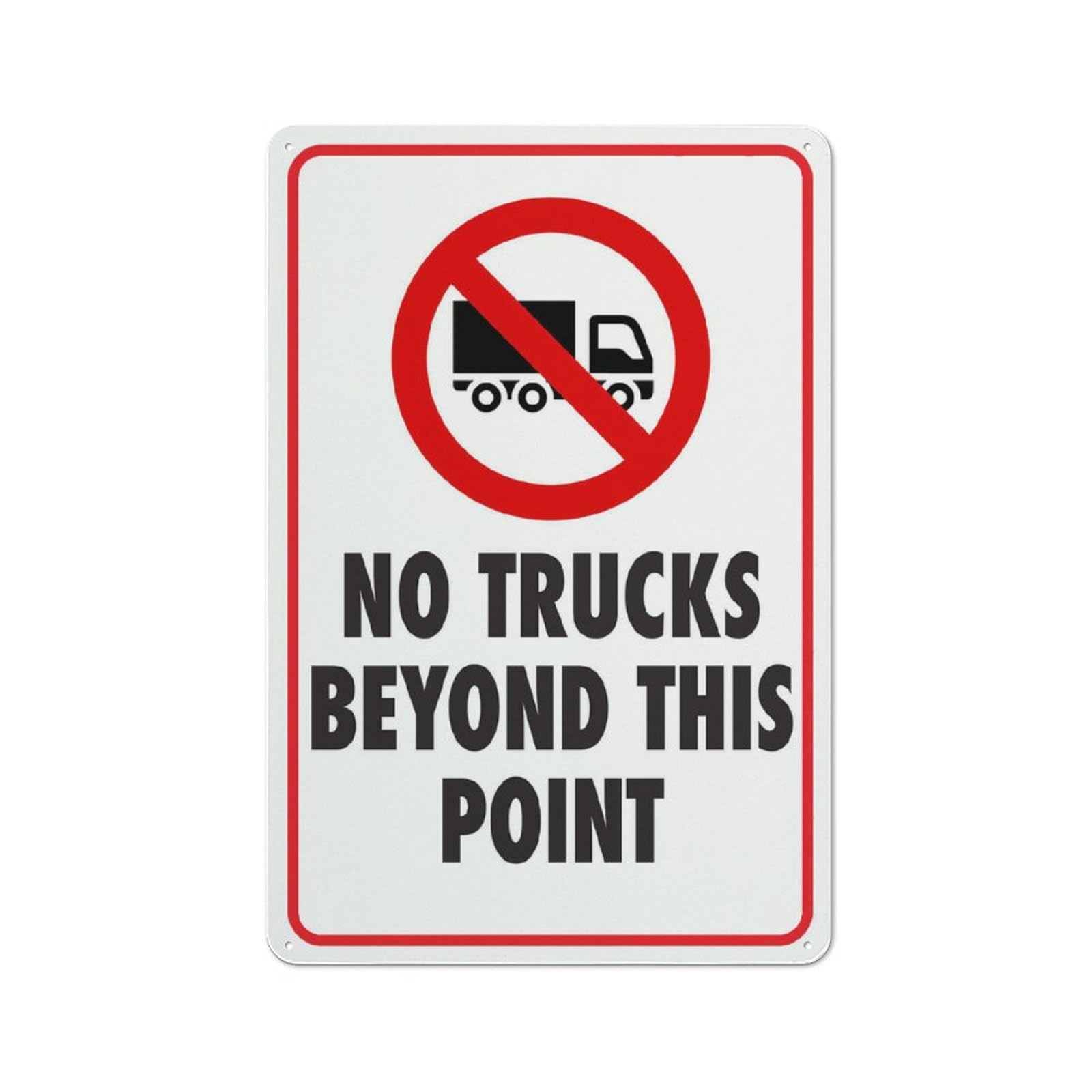 No Trucks Beyond This Point Sign Funny Decor For House Door Office Business Yard,Metal Aluminum Rust Free Sign - 12" X 8", Pre-Drilled Holes, Weather Resistant