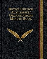 Boyd's Church Auxiliaries/Organizations Minute Book 1567420729 Book Cover
