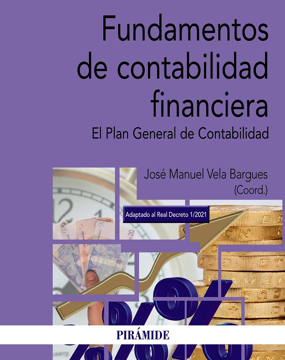 Fundamentos de contabilidad financiera: El Plan General de Contabilidad (Economía y Empresa)