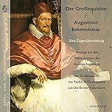  Der Großinquisitor / Augustinus Bekenntnisse: Eine Gegenüberstellung