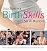 Juju Sundin's Birth Skills: Proven Pain-Management Techniques for Your Labour and Birth