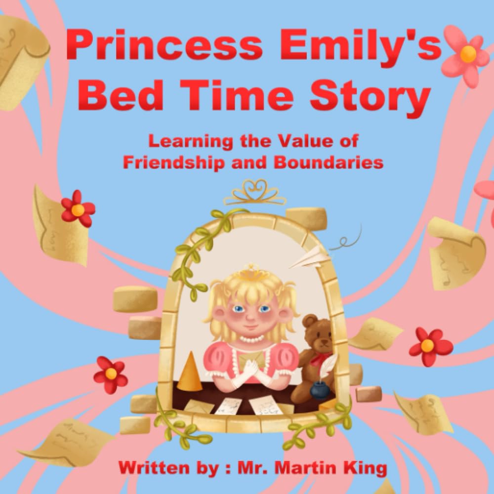 Princess Emily’s Bedtime Story: Learning the Value of Friendship and Boundaries