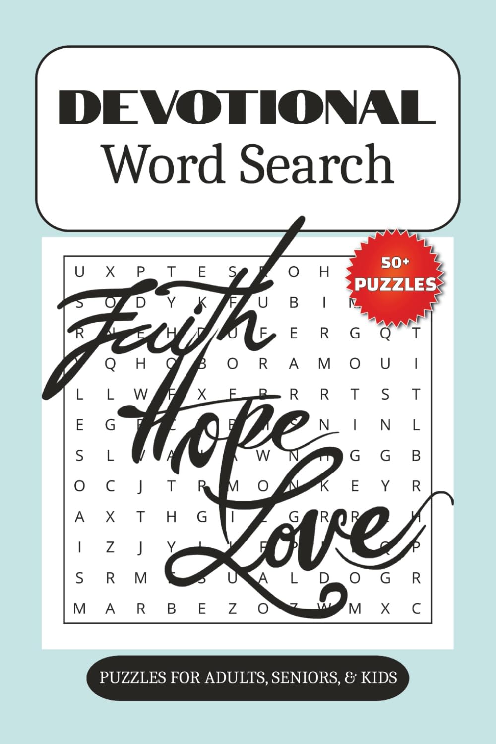 Devotional Word Search Puzzle Book: Word Searches with Easy to Read Print about Devotional, Faith, Hope and More | 6x9 inches, 100 pages | 50+ Puzzles .... Gifts for Vacations, Holidays and Free Times