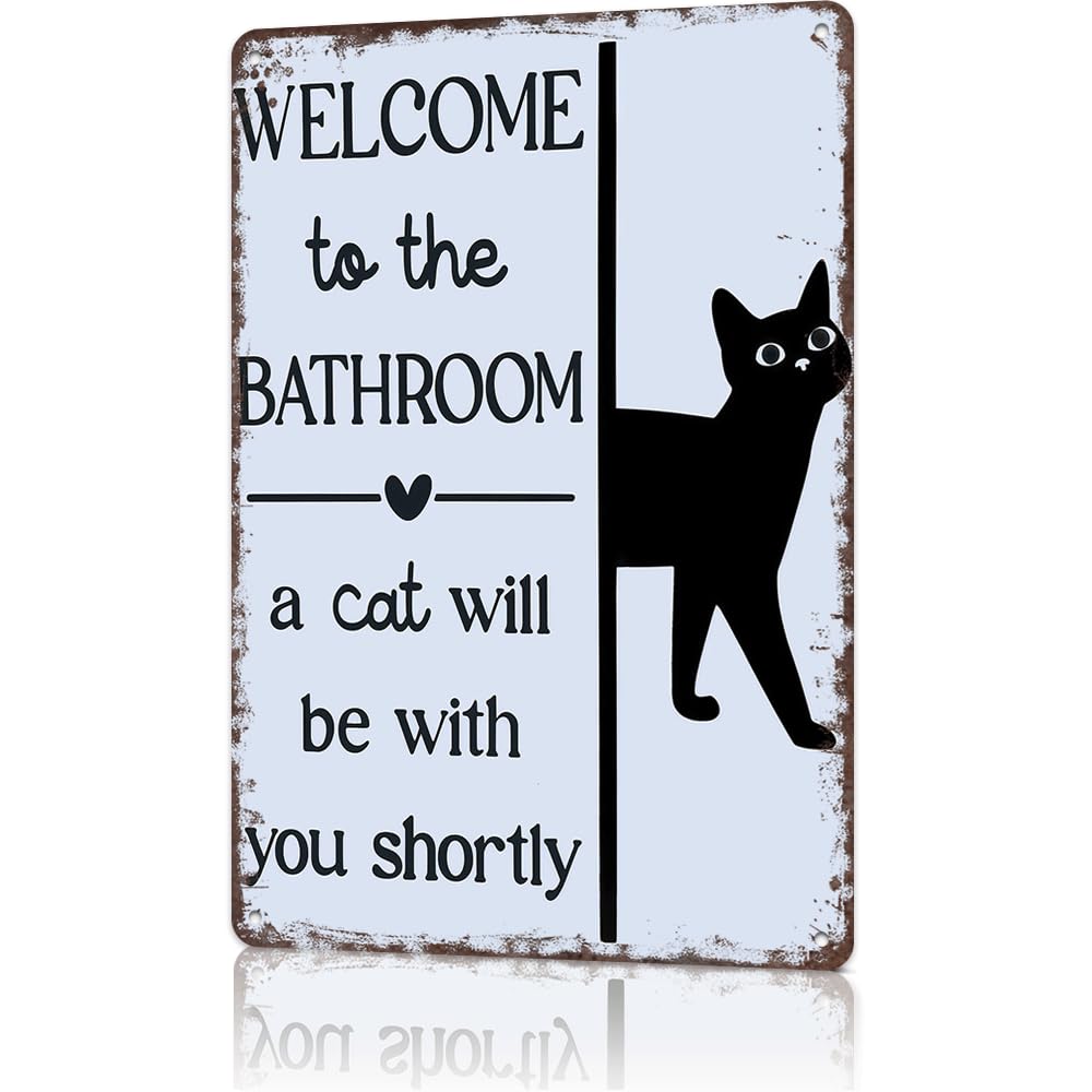 peiyeety Welcome To The Bathroom, A Cat Will Be With You Shortly Funny Metal Sign - Retro Cat Welcome Sign 8x12 Inch - Vintage Black Cat Tin Bathroom Sign For Decor & Restroom Wall Art