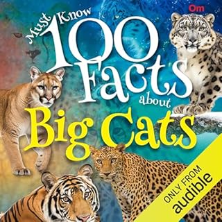 Must Know 100 Facts About the Big Cats cover art