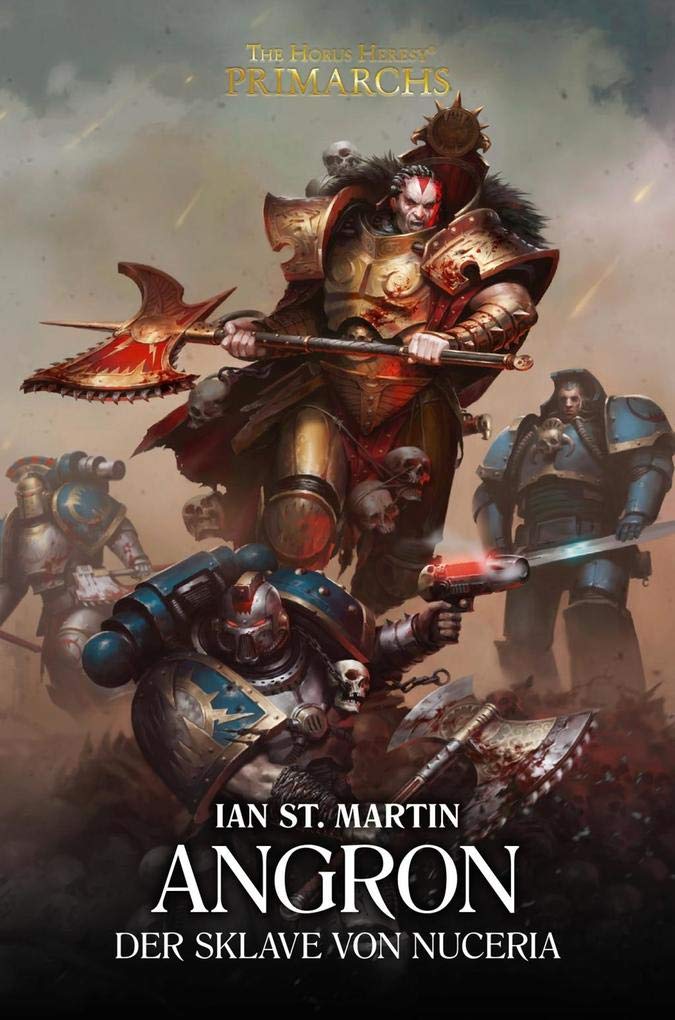 Angron - Der Sklave von Nuceria: The Horus Heresy - Primarchs 11