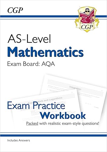 AS-Level Maths AQA Exam Practice Workbook (includes Answers) (CGP AQA A-Level Maths)